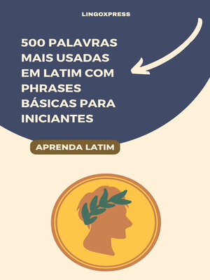 cover image of 500 Palavras Mais Usadas em Latim com Phrases Básicas para Iniciantes